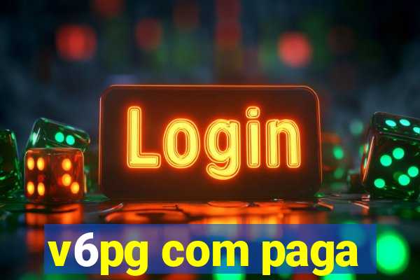v6pg com paga